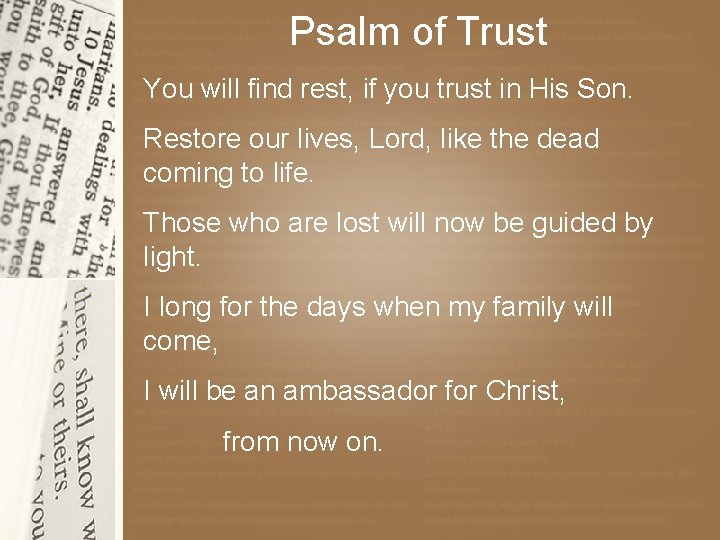 Psalm of Trust You will find rest, if you trust in His Son. Restore