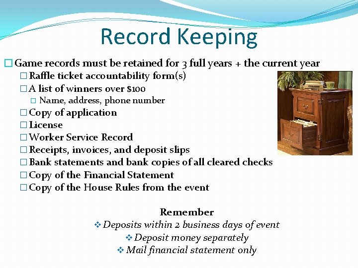 Record Keeping �Game records must be retained for 3 full years + the current Record Keeping �Game records must be retained for 3 full years + the current