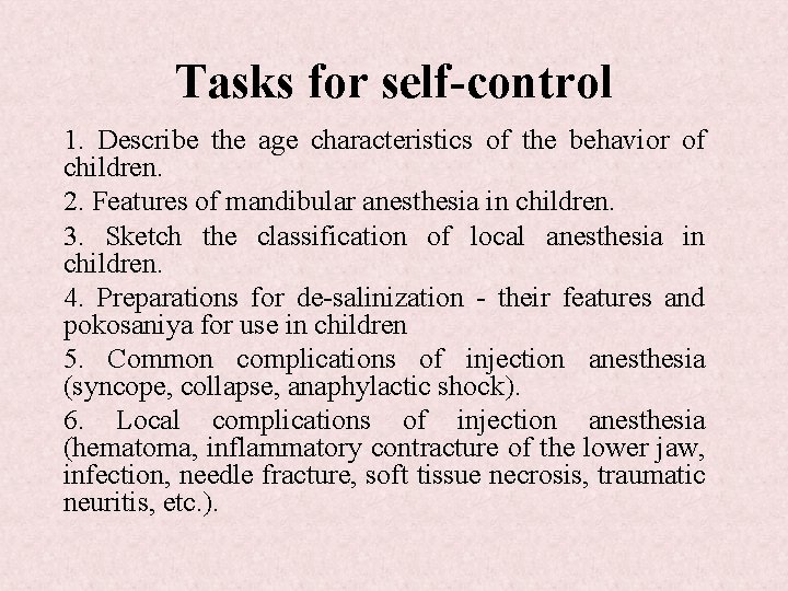 Tasks for self-control 1. Describe the age characteristics of the behavior of children. 2.