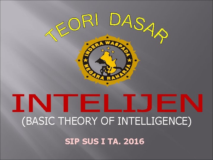 (BASIC THEORY OF INTELLIGENCE) SIP SUS I TA. 2016 