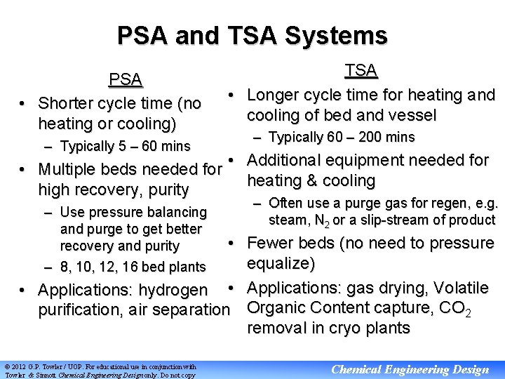 PSA and TSA Systems PSA • Shorter cycle time (no heating or cooling) –
