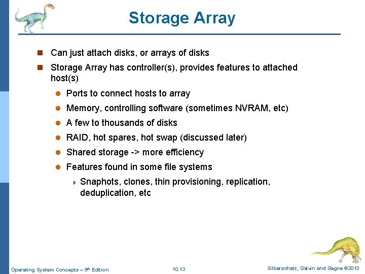 Storage Array n Can just attach disks, or arrays of disks n Storage Array Storage Array n Can just attach disks, or arrays of disks n Storage Array