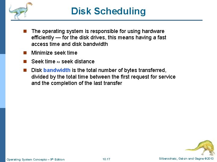 Disk Scheduling n The operating system is responsible for using hardware efficiently — for Disk Scheduling n The operating system is responsible for using hardware efficiently — for