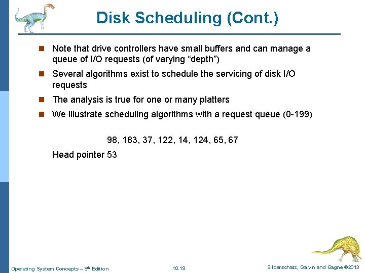 Disk Scheduling (Cont. ) n Note that drive controllers have small buffers and can Disk Scheduling (Cont. ) n Note that drive controllers have small buffers and can