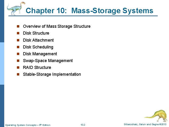 Chapter 10: Mass-Storage Systems n Overview of Mass Storage Structure n Disk Attachment n Chapter 10: Mass-Storage Systems n Overview of Mass Storage Structure n Disk Attachment n