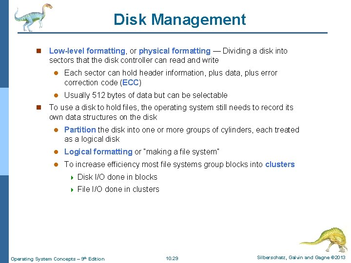 Disk Management n n Low-level formatting, or physical formatting — Dividing a disk into Disk Management n n Low-level formatting, or physical formatting — Dividing a disk into