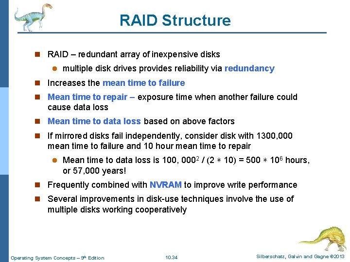 RAID Structure n RAID – redundant array of inexpensive disks l multiple disk drives RAID Structure n RAID – redundant array of inexpensive disks l multiple disk drives