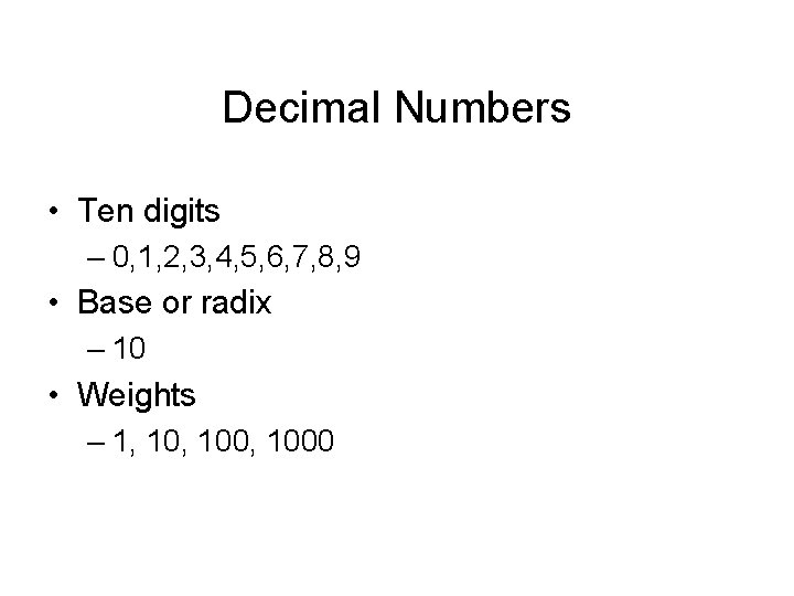 Decimal Numbers • Ten digits – 0, 1, 2, 3, 4, 5, 6, 7, Decimal Numbers • Ten digits – 0, 1, 2, 3, 4, 5, 6, 7,