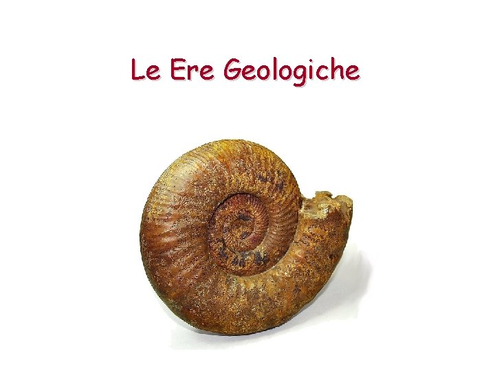 Le Ere Geologiche 