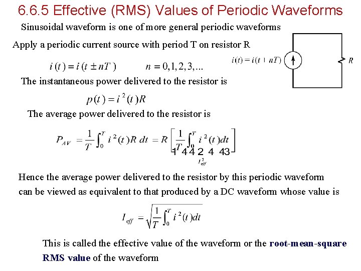 6. 6. 5 Effective (RMS) Values of Periodic Waveforms Sinusoidal waveform is one of 6. 6. 5 Effective (RMS) Values of Periodic Waveforms Sinusoidal waveform is one of