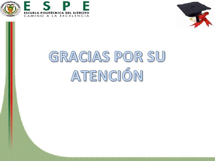GRACIAS POR SU ATENCIÓN 