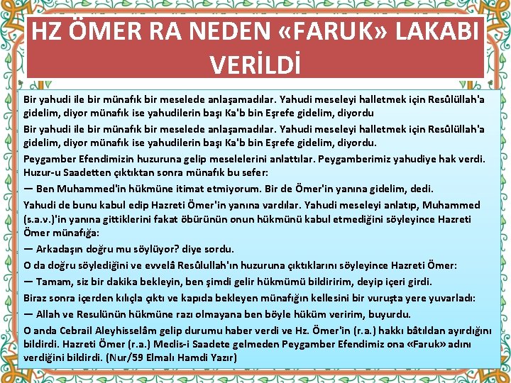 HZ ÖMER RA NEDEN «FARUK» LAKABI VERİLDİ Bir yahudi ile bir münafık bir meselede