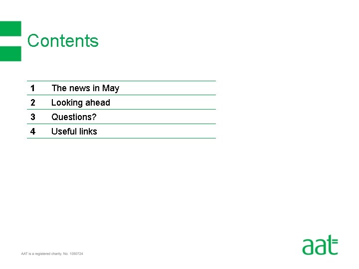 Contents 1 The news in May 2 Looking ahead 3 Questions? 4 Useful links