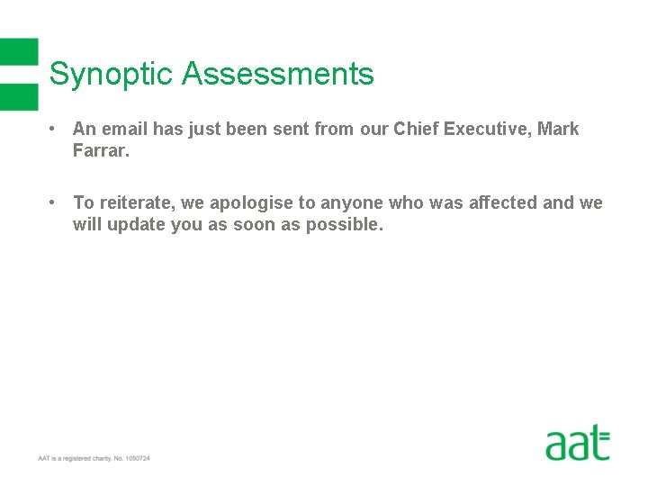Synoptic Assessments • An email has just been sent from our Chief Executive, Mark