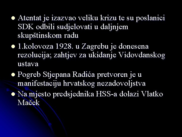 Atentat je izazvao veliku krizu te su poslanici SDK odbili sudjelovati u daljnjem skupštinskom