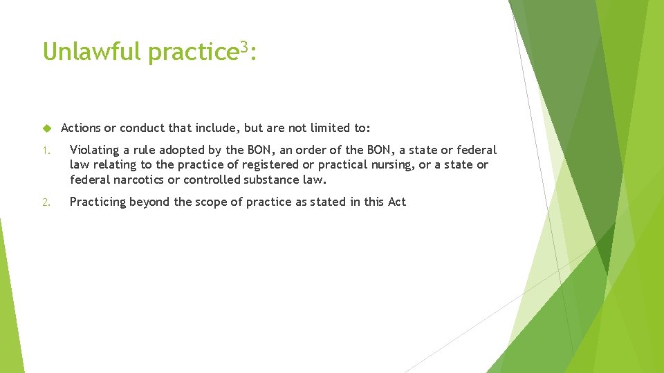 Unlawful practice 3: Actions or conduct that include, but are not limited to: 1.
