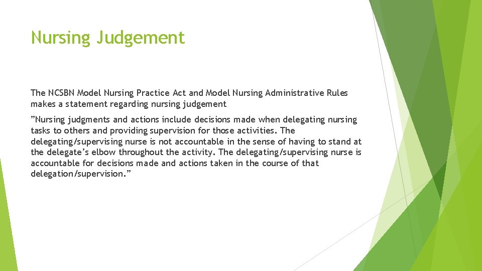 Nursing Judgement The NCSBN Model Nursing Practice Act and Model Nursing Administrative Rules makes