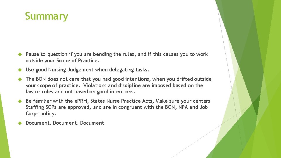 Summary Pause to question if you are bending the rules, and if this causes