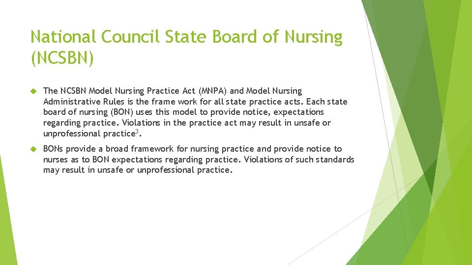 National Council State Board of Nursing (NCSBN) The NCSBN Model Nursing Practice Act (MNPA)