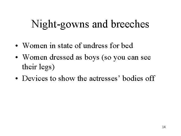 Night-gowns and breeches • Women in state of undress for bed • Women dressed