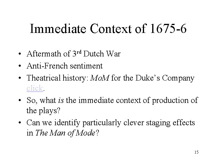 Immediate Context of 1675 -6 • Aftermath of 3 rd Dutch War • Anti-French