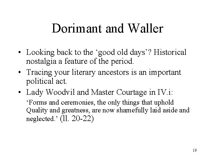 Dorimant and Waller • Looking back to the ‘good old days’? Historical nostalgia a