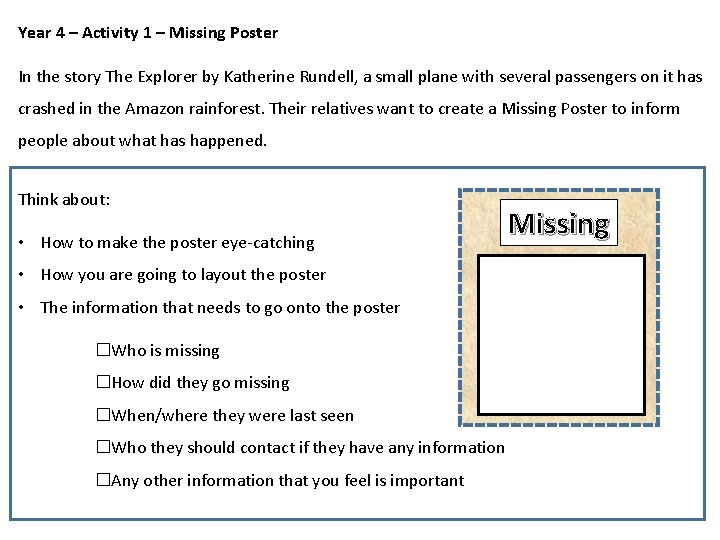 Year 4 – Activity 1 – Missing Poster In the story The Explorer by