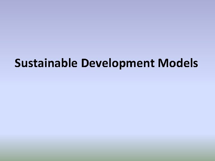 Sustainable Development Models 