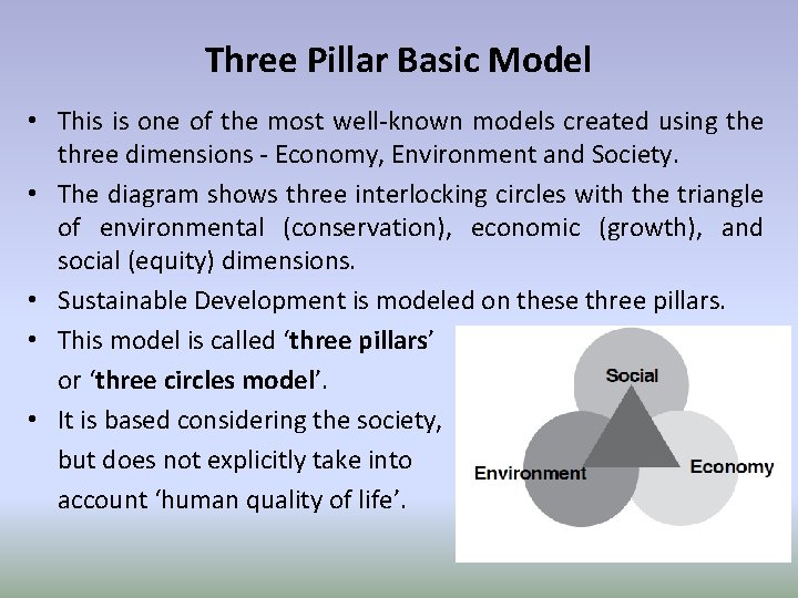 Three Pillar Basic Model • This is one of the most well-known models created