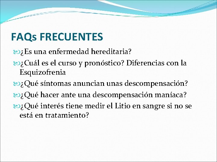 FAQs FRECUENTES ¿Es una enfermedad hereditaria? ¿Cuál es el curso y pronóstico? Diferencias con FAQs FRECUENTES ¿Es una enfermedad hereditaria? ¿Cuál es el curso y pronóstico? Diferencias con