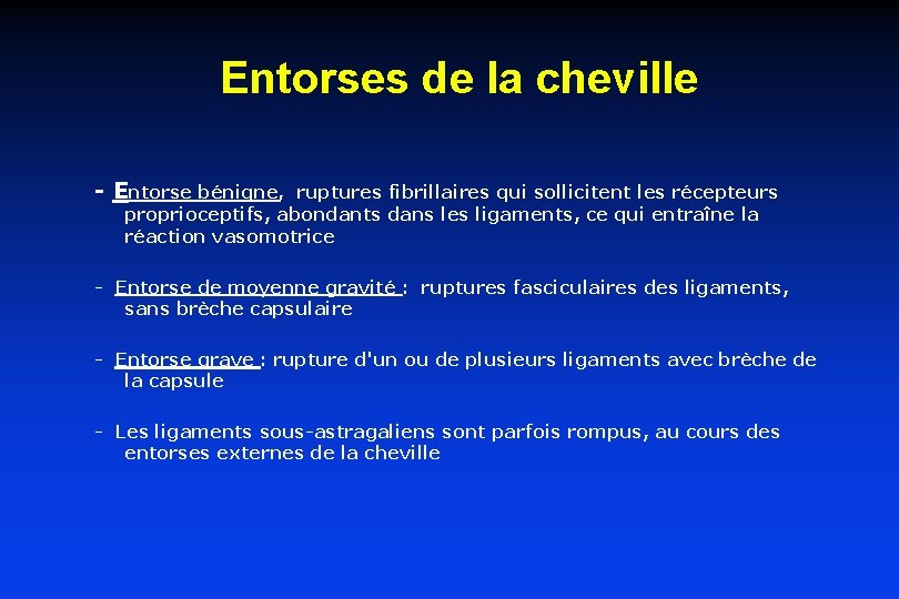 Entorses de la cheville - Entorse bénigne, ruptures fibrillaires qui sollicitent les récepteurs proprioceptifs, Entorses de la cheville - Entorse bénigne, ruptures fibrillaires qui sollicitent les récepteurs proprioceptifs,