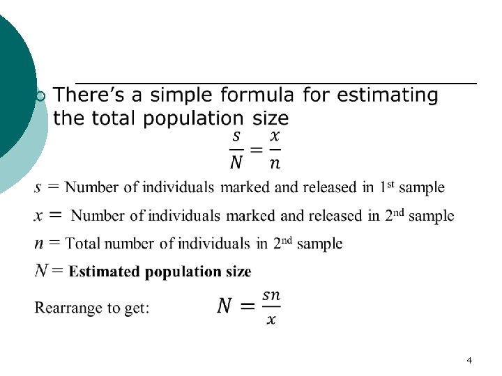 Estimating Population Size The Mark-and-Recapture Technique ¡ 4 