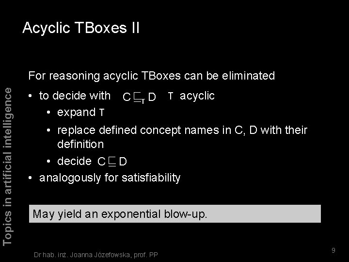 Acyclic TBoxes II Topics in artificial intelligence For reasoning acyclic TBoxes can be eliminated