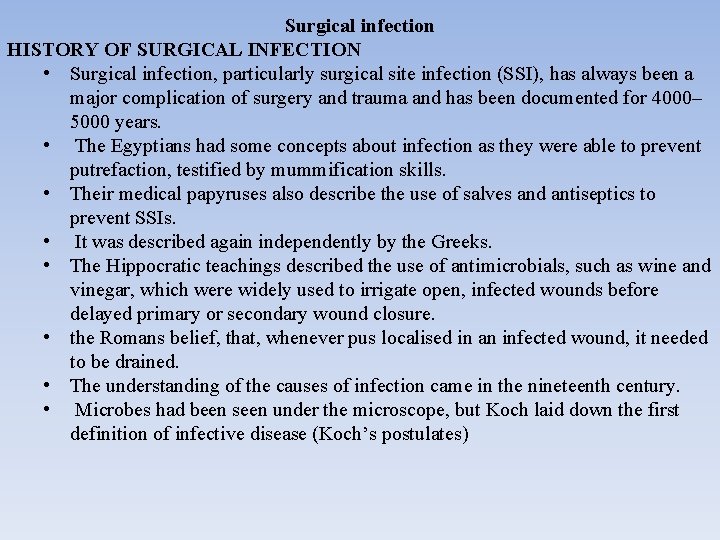 Surgical infection HISTORY OF SURGICAL INFECTION • Surgical infection, particularly surgical site infection (SSI),