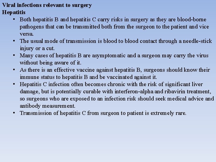Viral infections relevant to surgery Hepatitis • Both hepatitis B and hepatitis C carry