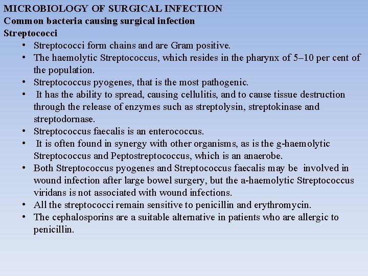 MICROBIOLOGY OF SURGICAL INFECTION Common bacteria causing surgical infection Streptococci • Streptococci form chains