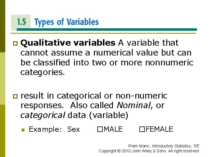 TYPES OF VARIABLES p Qualitative variables A variable that cannot assume a numerical value