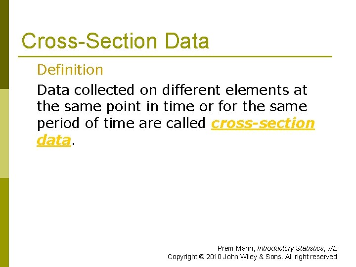 Cross-Section Data Definition Data collected on different elements at the same point in time