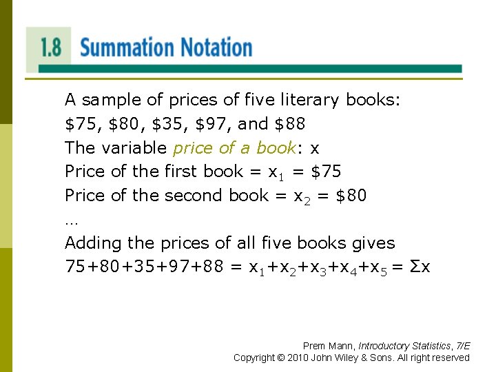 SUMMATION NOTATION A sample of prices of five literary books: $75, $80, $35, $97,