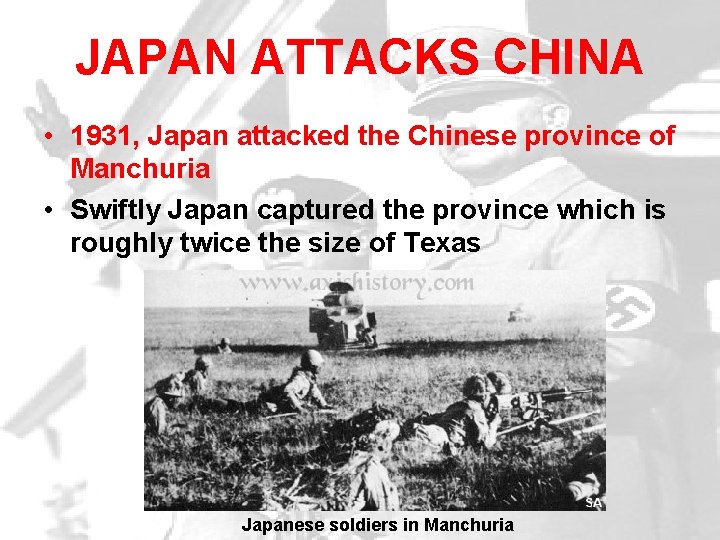 JAPAN ATTACKS CHINA • 1931, Japan attacked the Chinese province of Manchuria • Swiftly JAPAN ATTACKS CHINA • 1931, Japan attacked the Chinese province of Manchuria • Swiftly