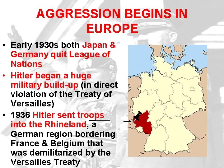 AGGRESSION BEGINS IN EUROPE • Early 1930 s both Japan & Germany quit League AGGRESSION BEGINS IN EUROPE • Early 1930 s both Japan & Germany quit League