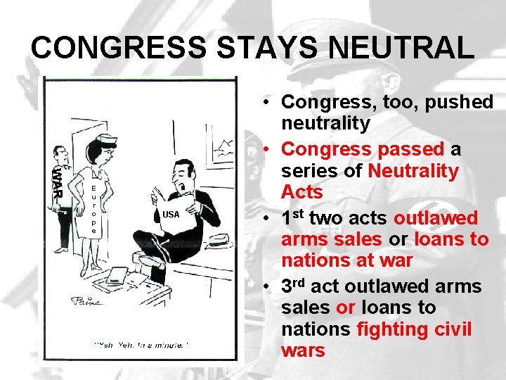 CONGRESS STAYS NEUTRAL WAR E u r o p e USA • Congress, too, CONGRESS STAYS NEUTRAL WAR E u r o p e USA • Congress, too,