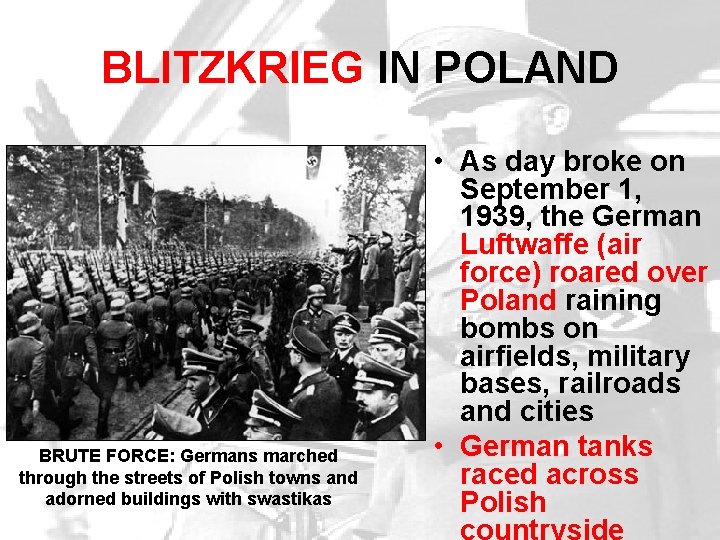 BLITZKRIEG IN POLAND BRUTE FORCE: Germans marched through the streets of Polish towns and BLITZKRIEG IN POLAND BRUTE FORCE: Germans marched through the streets of Polish towns and
