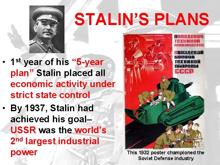 STALIN’S PLANS • 1 st year of his “ 5 -year plan” Stalin placed STALIN’S PLANS • 1 st year of his “ 5 -year plan” Stalin placed