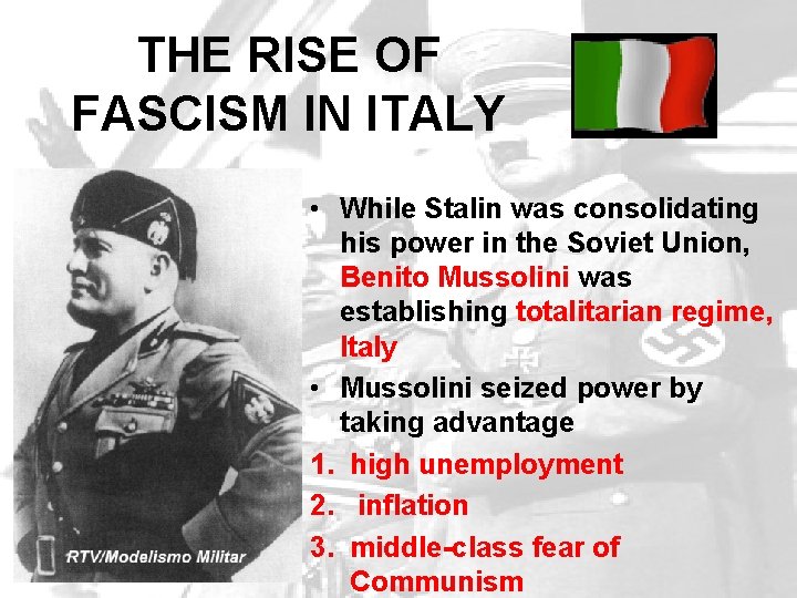 THE RISE OF FASCISM IN ITALY • While Stalin was consolidating his power in THE RISE OF FASCISM IN ITALY • While Stalin was consolidating his power in
