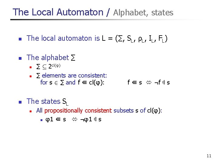 The Local Automaton / Alphabet, states n The local automaton is L = (∑,
