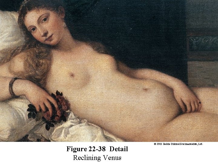 Figure 22 -38 Detail Reclining Venus © 2005 Saskia Cultural Documentation, Ltd. 