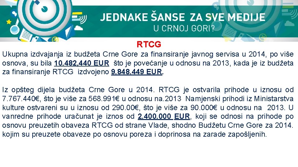 RTCG Ukupna izdvajanja iz budžeta Crne Gore za finansiranje javnog servisa u 2014, po