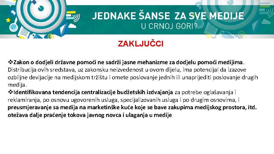 ZAKLJUČCI v. Zakon o dodjeli državne pomoći ne sadrži jasne mehanizme za dodjelu pomoći