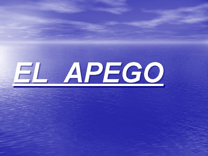 EL APEGO 